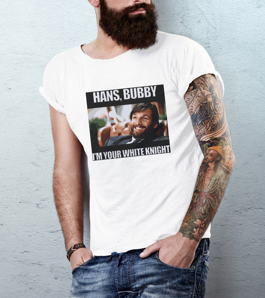 Hans Bubby I'm Your White Knight Iconic Movie T-Shirt