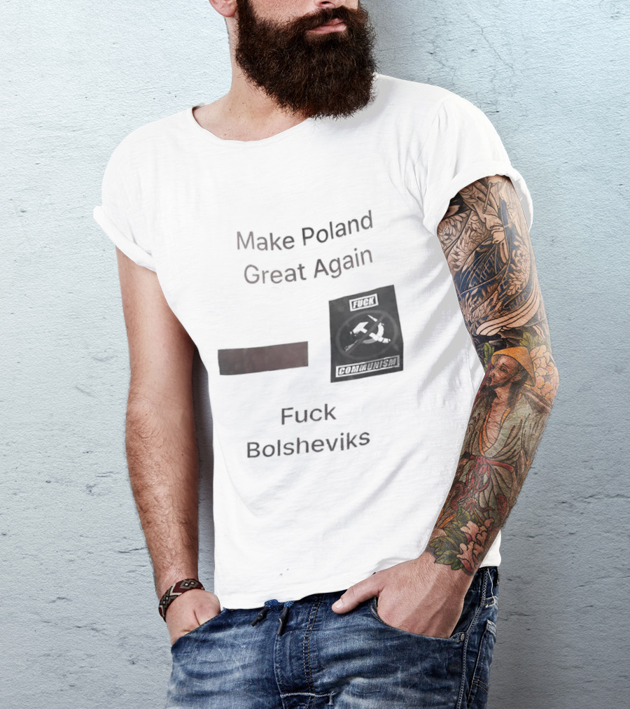 Make Poland Great Again Fck Bolsheviks Red And Black T-Shirt