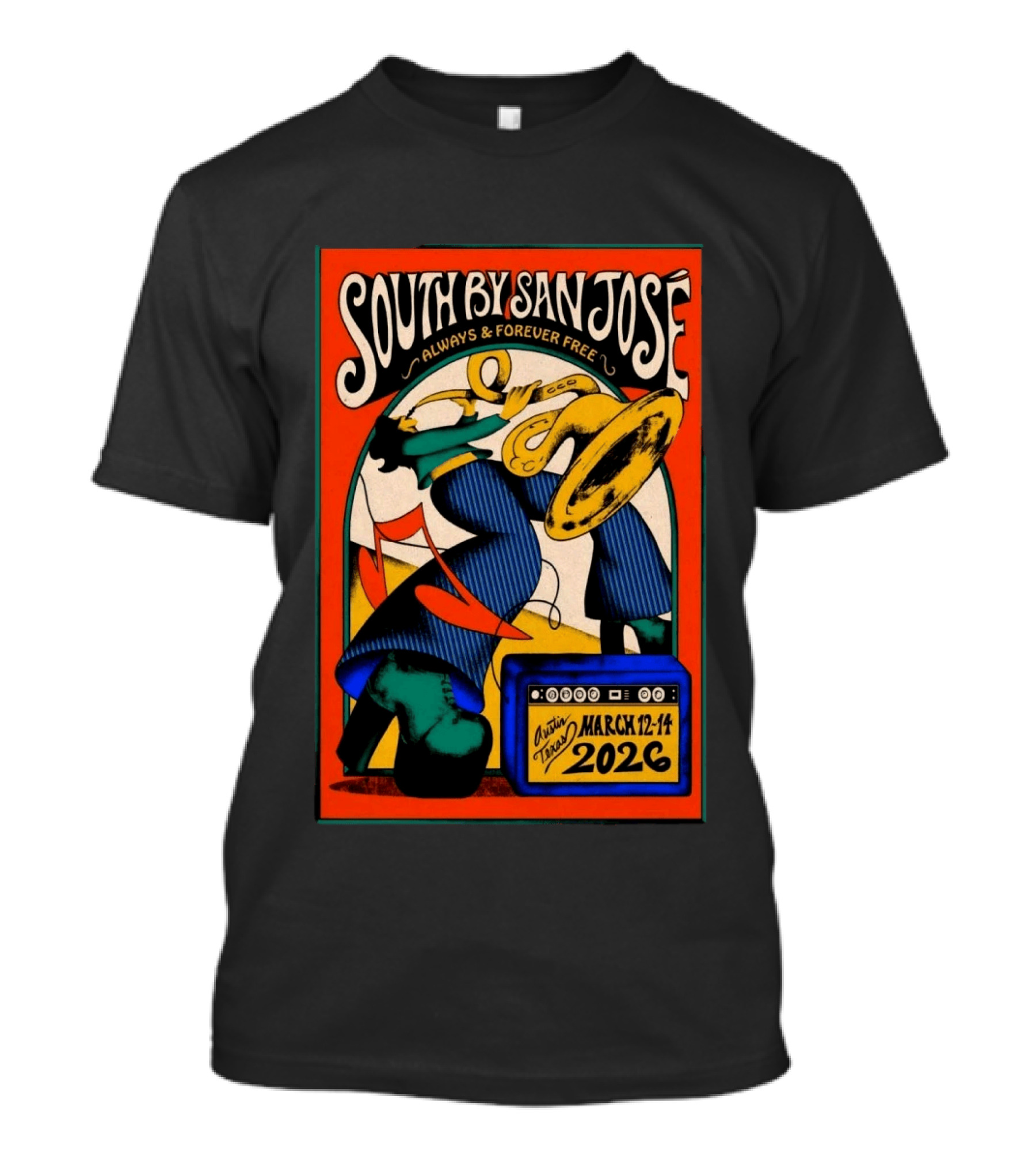 South By San José 2026 Always & Forever Free Austin March 12 14 T-Shirt
