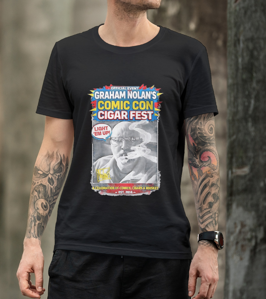 Official Event Graham Nolan's Comic Con Cigar Fest Light 'Em Up Celebration Of Comics Cigars Whiskey Est. 2018 T-Shirt