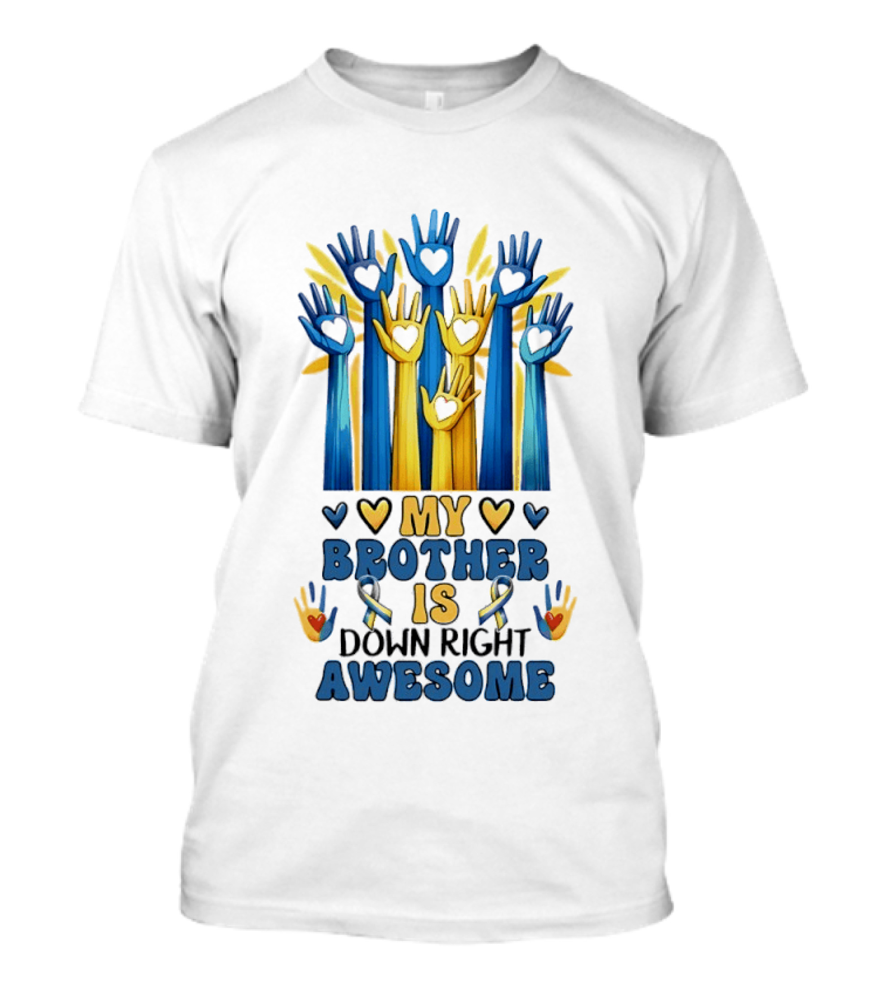 My Brother Is Down Right Awesome Hands Hearts Ribbon Colorful T-Shirt