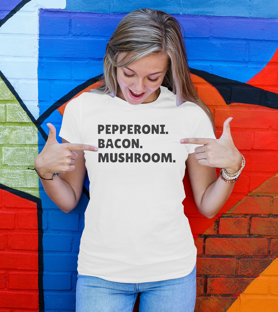Pepperoni Bacon Mushroom Pizza Lovers Foodie Keywords T-Shirt