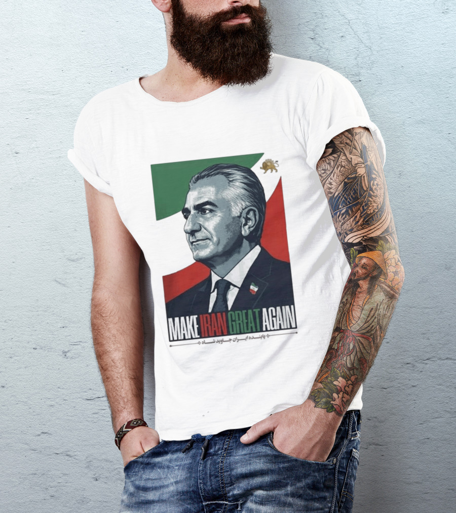 Make Iran Great Again King Reza Pahlavi T-Shirt