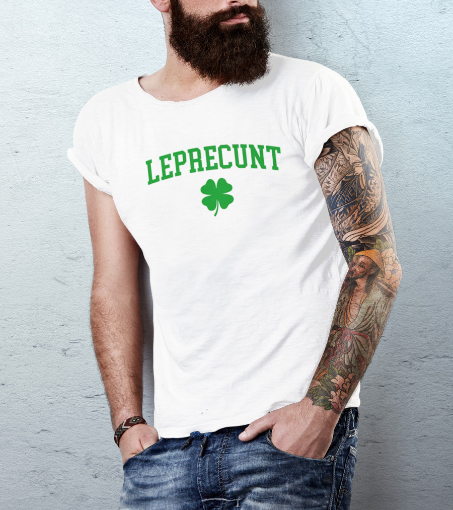 Leprecunt Clover St Patrick's Day 2026 T-Shirt