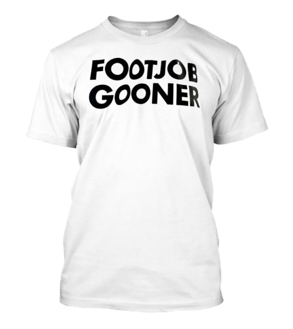 Footjob Gooner T-Shirt