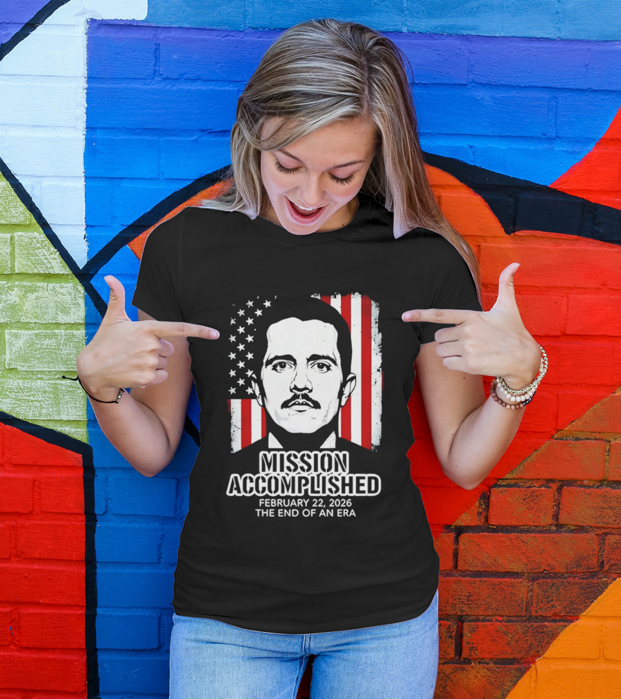 Mission Accomplished February 22 2026 The End Of An Era USA Flag T-Shirt