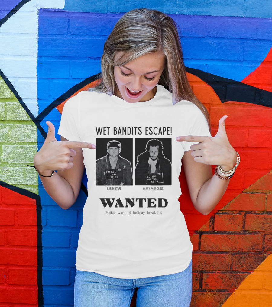 Wet Bandits Escape Harry Lyme Marv Murchins Wanted Police Warn Holiday Break Ins T-Shirt