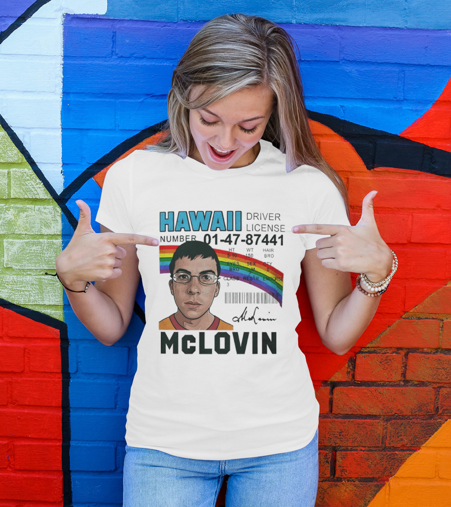 Hawaii Driver License McLovin Superbad Number 01 47 87441 Rainbow T-Shirt