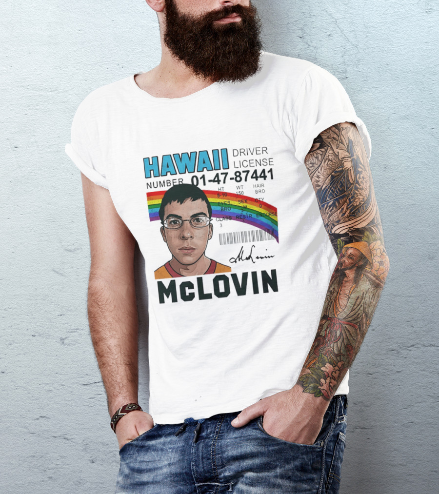 Hawaii Driver License McLovin Superbad Number 01 47 87441 Rainbow T-Shirt