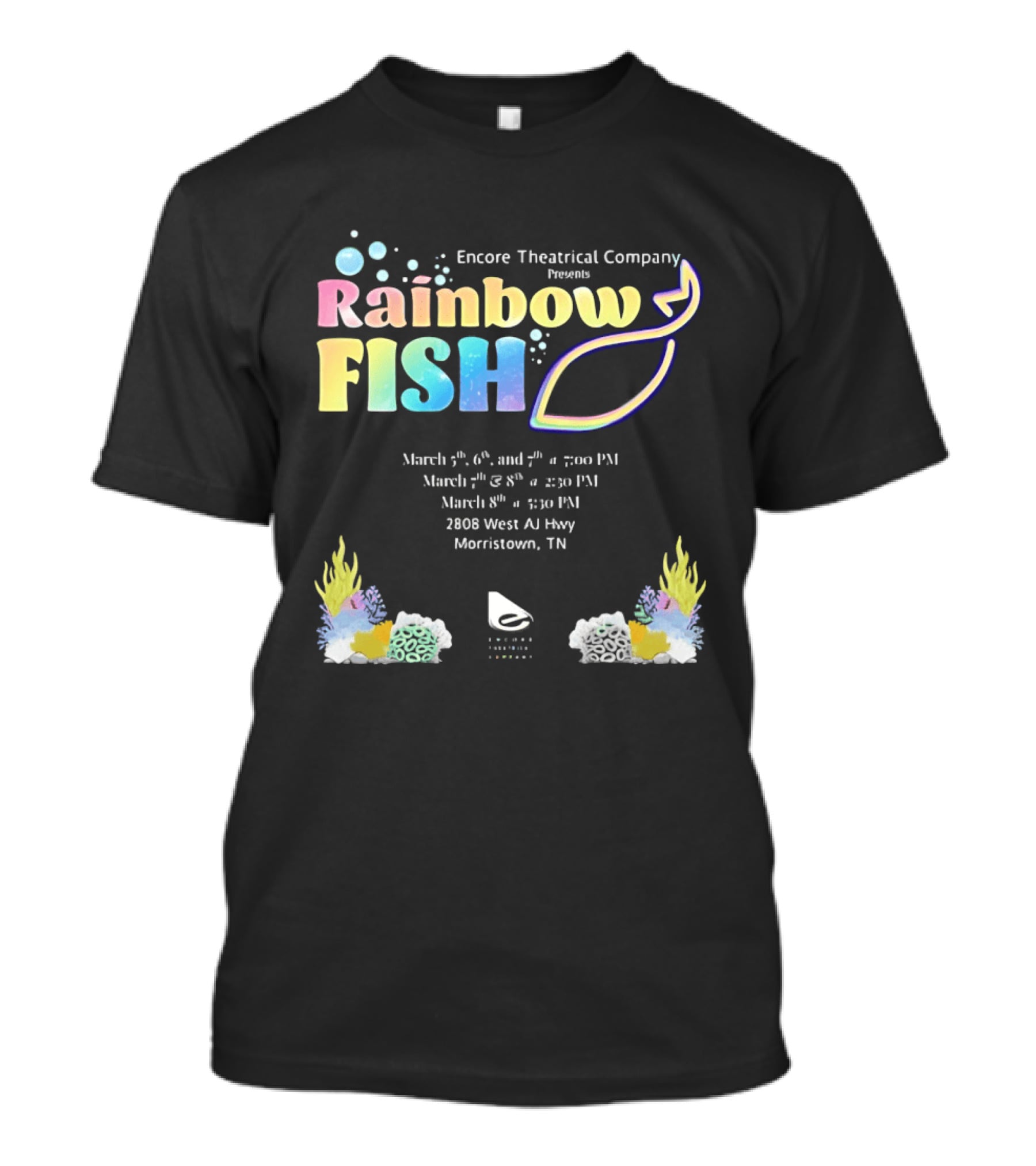 Encore Theatrical Company Presents Rainbow Fish Morristown TN March Event T-Shirt
