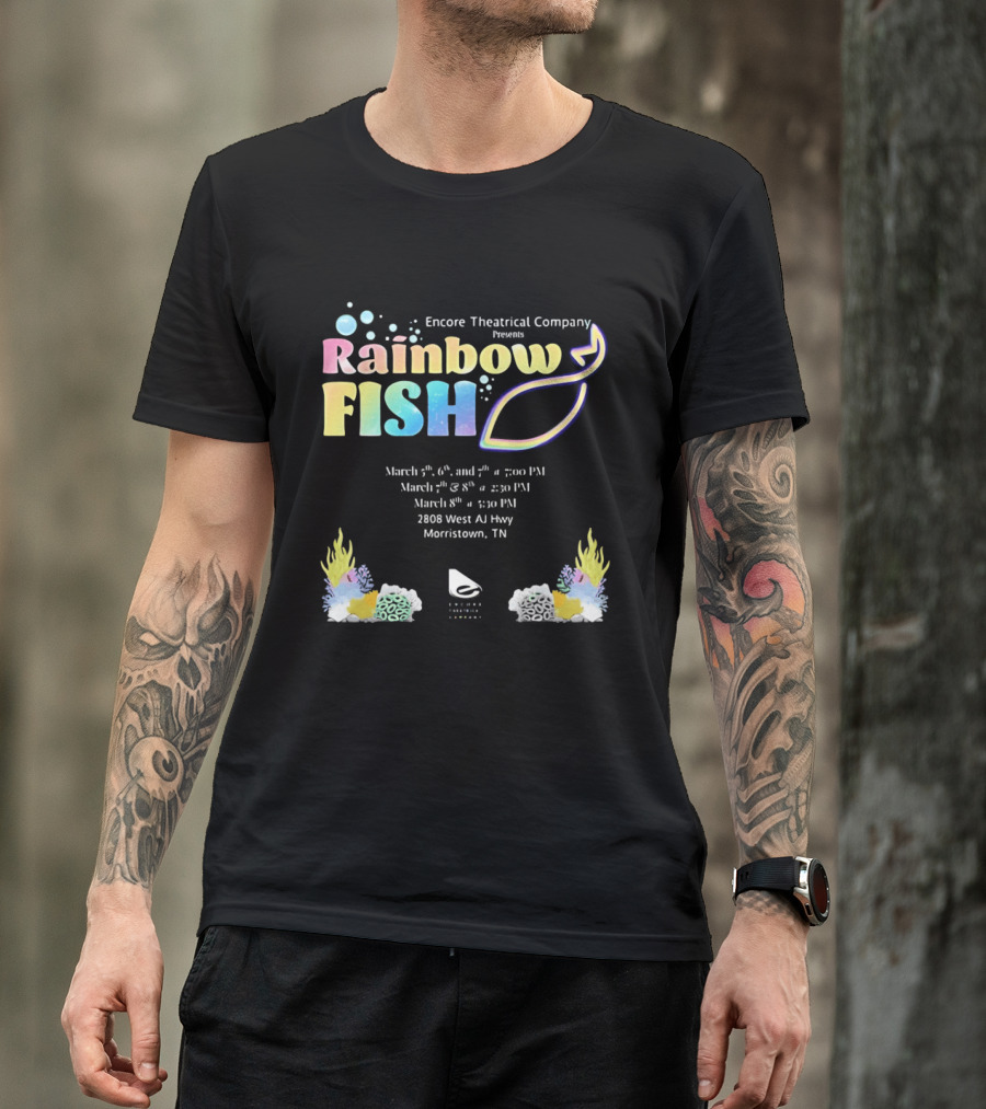 Encore Theatrical Company Presents Rainbow Fish Morristown TN March Event T-Shirt