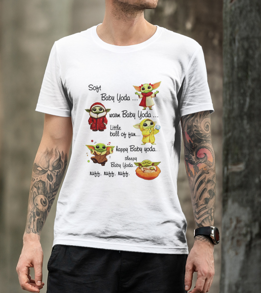 Soft Baby Yoda Warm Happy Little Ball Of Fun Baby Yoda T-Shirt