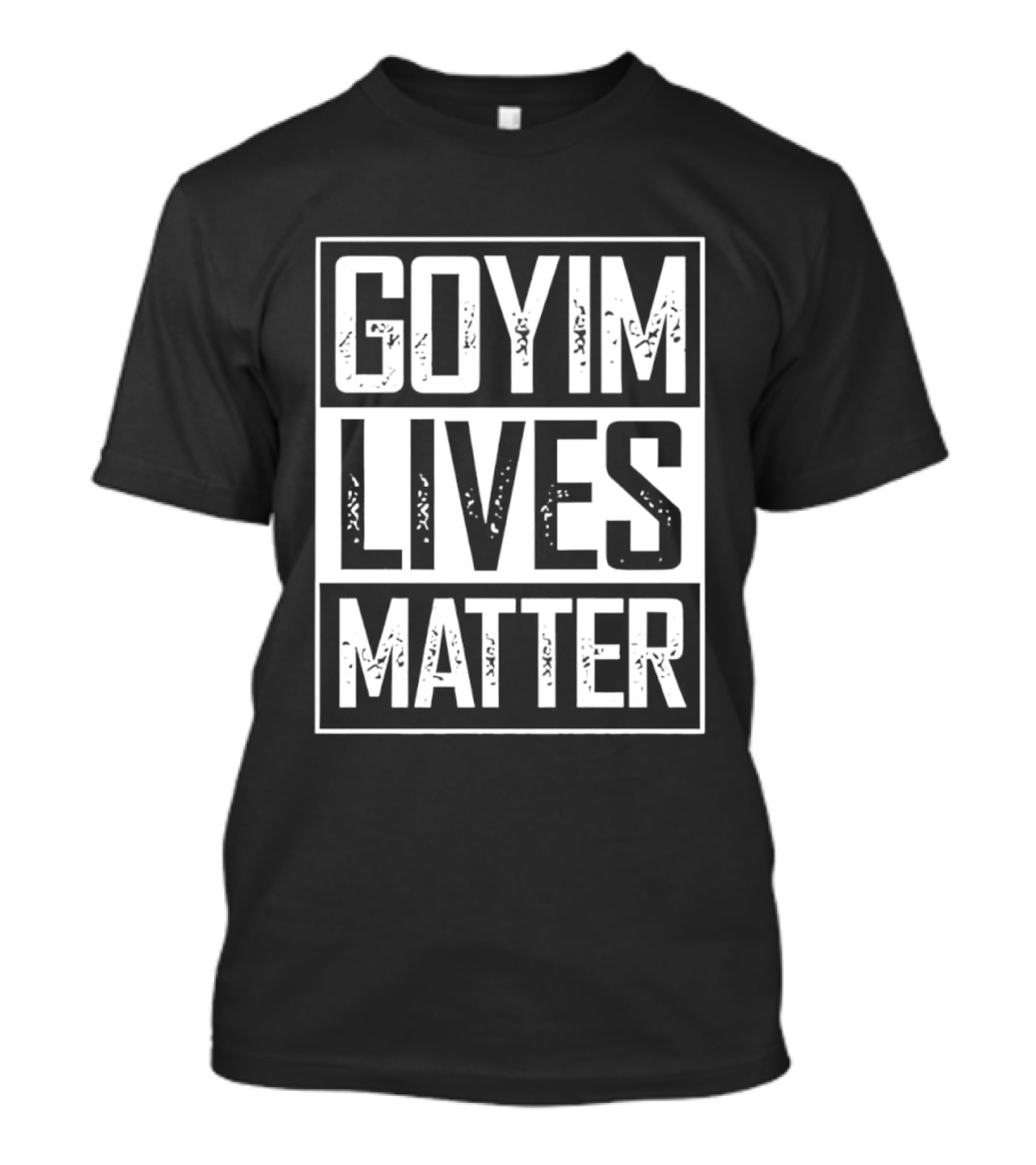 Goyim Lives Matter Phrase Rectangular Bold White T-Shirt