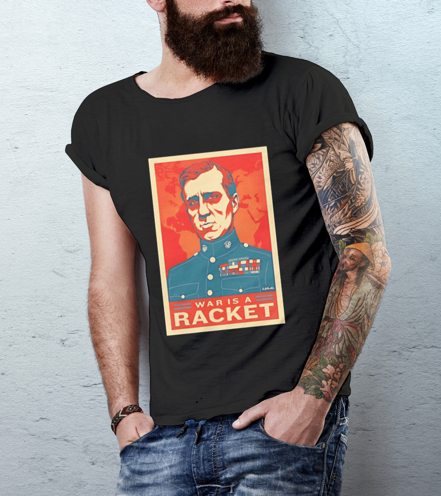 Smedley Butler War Is A Racket Organic Military Satire T-Shirt
