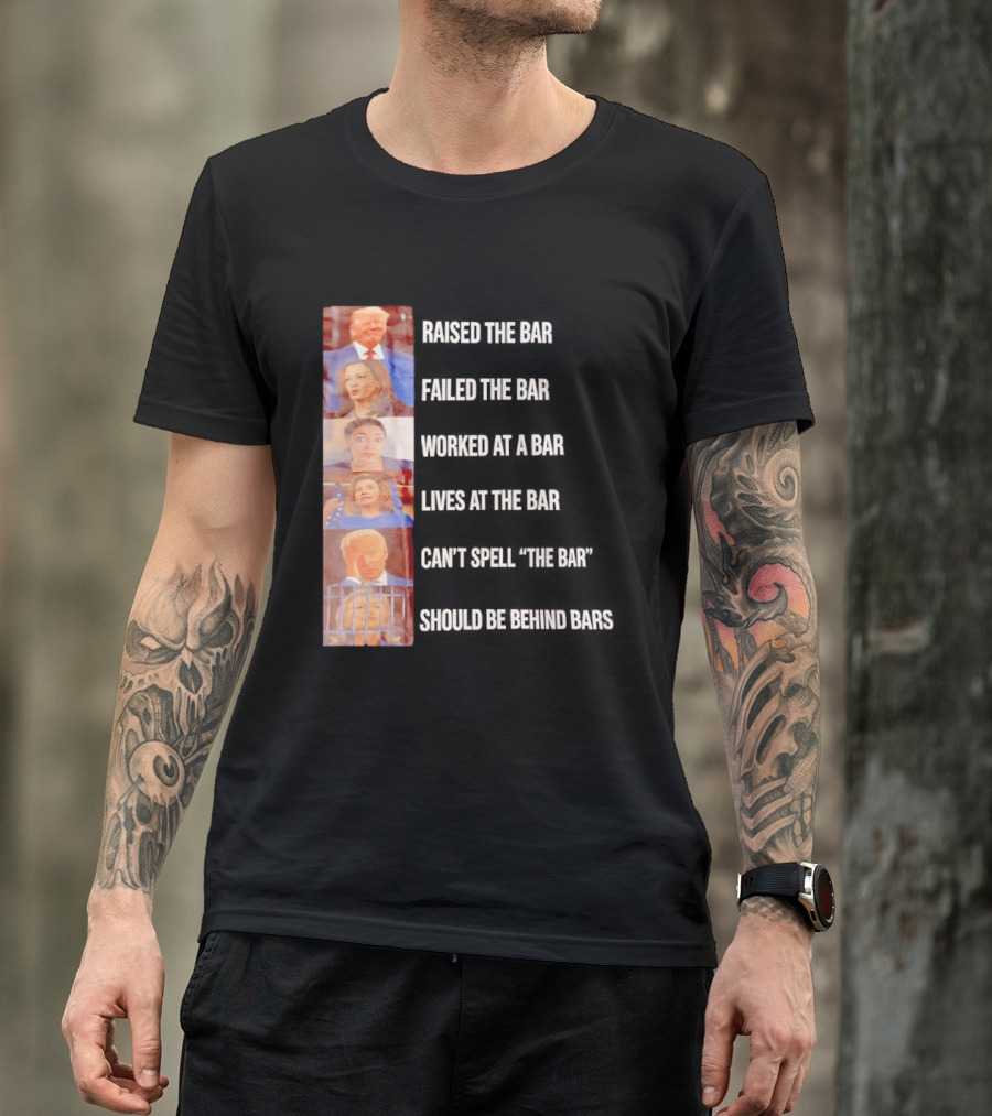Raised The Bar Failed The Bar Worked At A Bar Ordered The Bar Can't See The Bar Shot Over Below Par T-Shirt