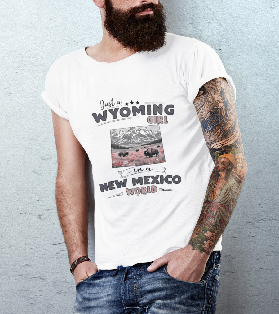 Just A Wyoming Girl In A New Mexico World With Buffalo And Stars T-Shirt