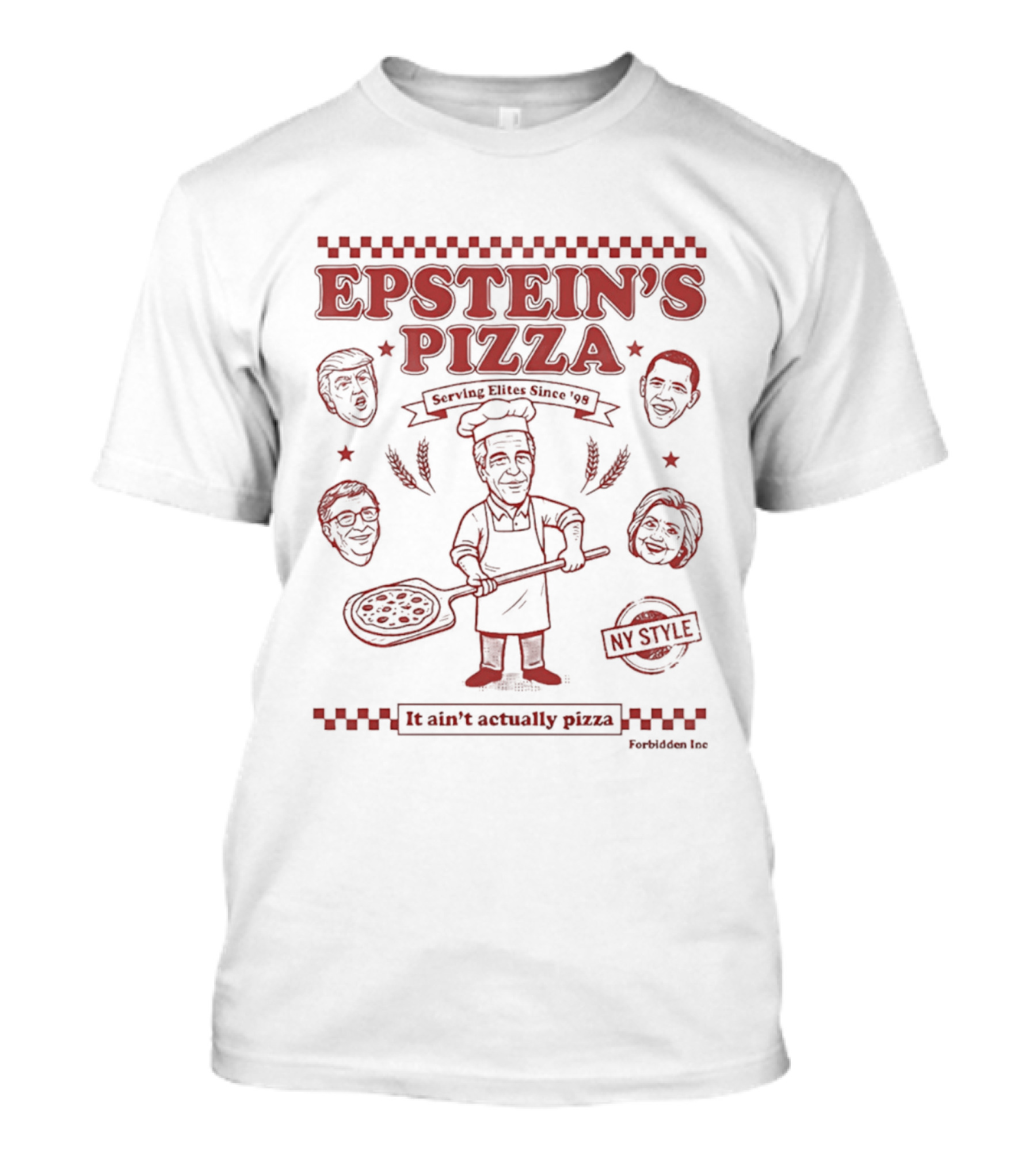 Epstein's Pizza Serving Elites Since '98 It Ain't Actually Pizza T-Shirt