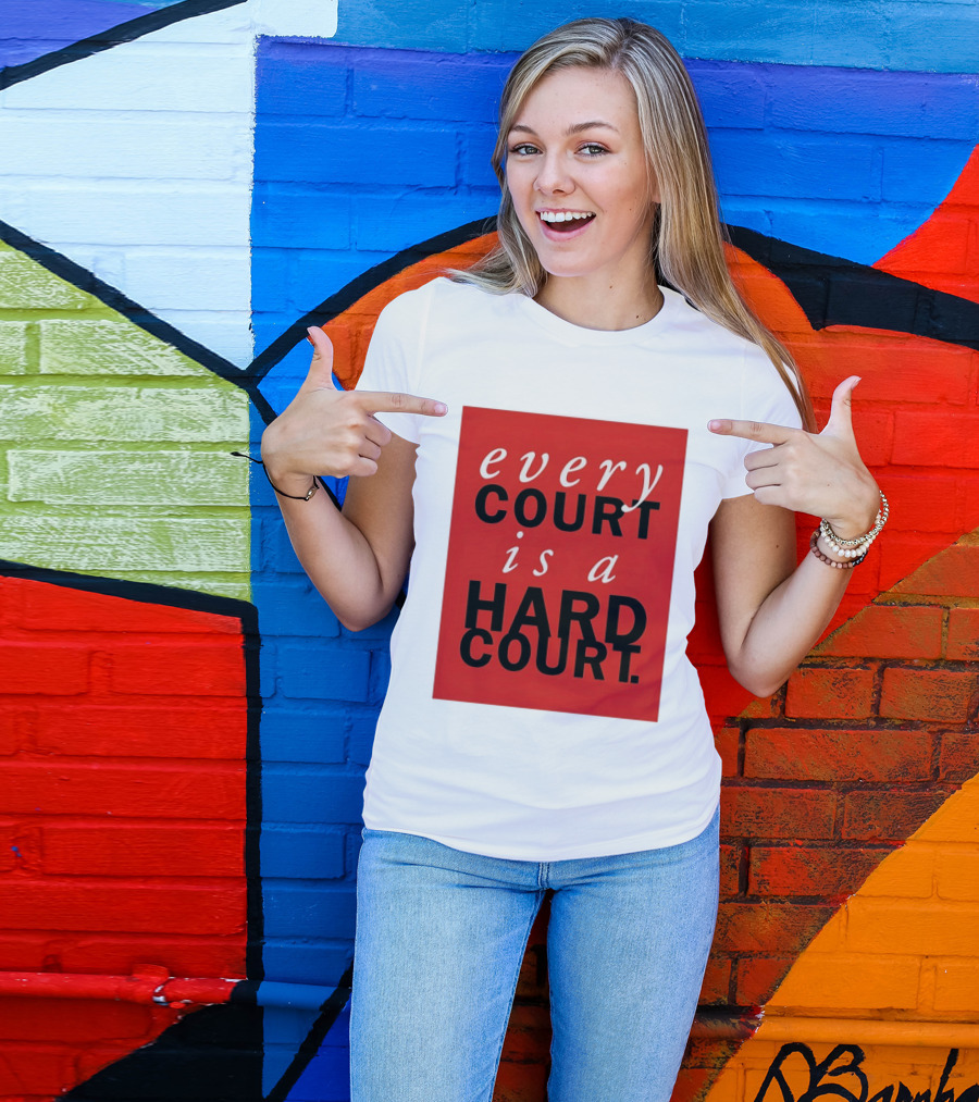 Every Court Is A Hard Court Red Sports Motivation T-Shirt