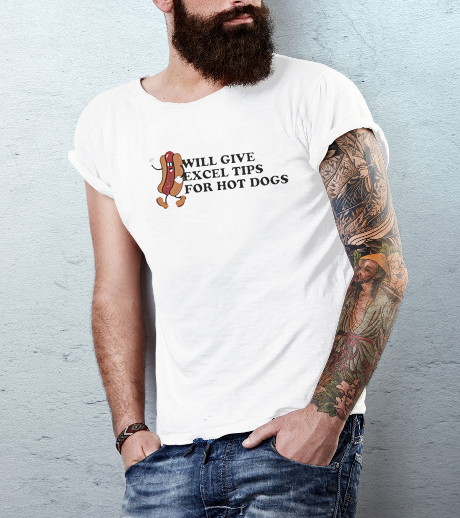 Will Give Excel Tips For Hot Dogs Cartoon Humor T-Shirt