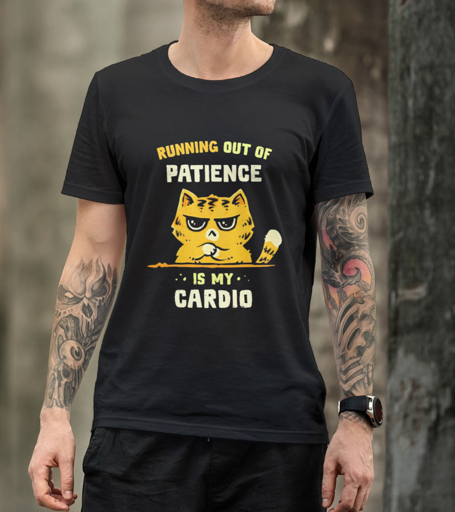 Running Out Of Patience Cat Cardio T-Shirt