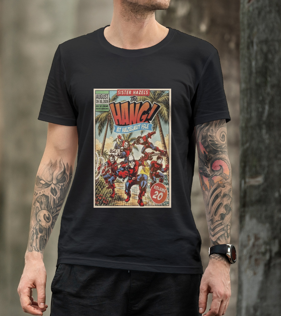 Sister Hazel's The Hang August 28 30 2026 Hazelnut Isle Volume 20 Isle Of Palms South Carolina T-Shirt