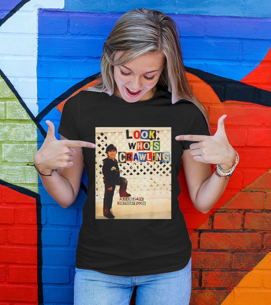 Look Who's Crawling Alex's 24th Birthday 2026 T-Shirt