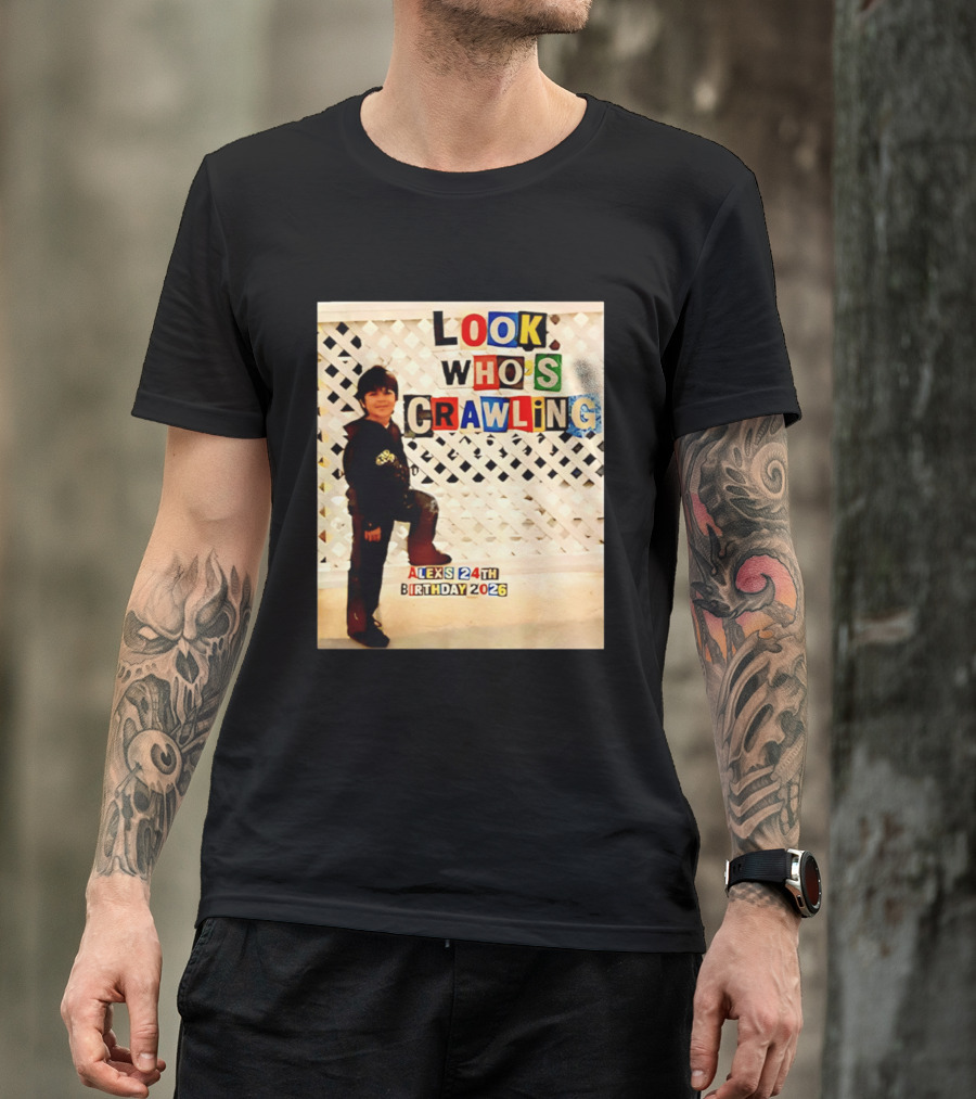 Look Who's Crawling Alex's 24th Birthday 2026 T-Shirt