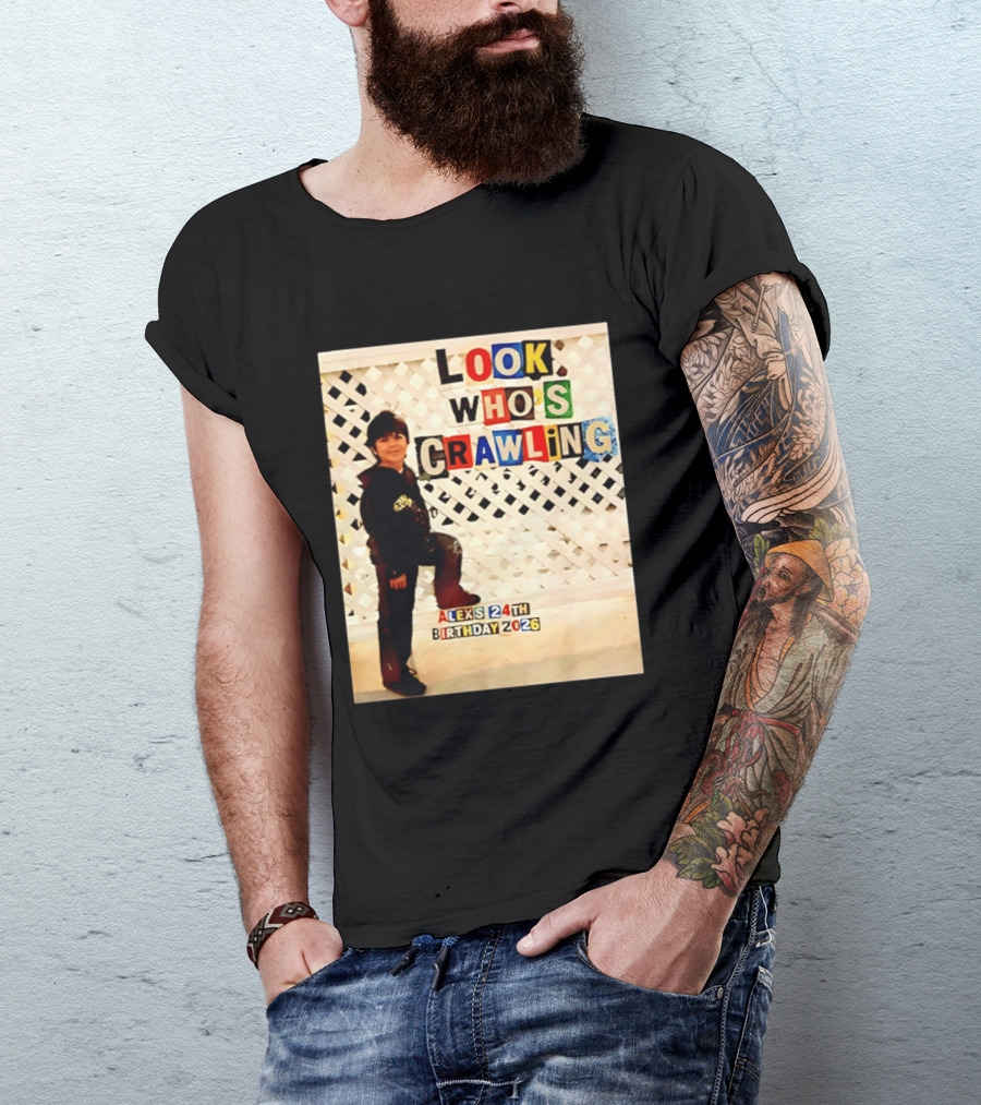 Look Who's Crawling Alex's 24th Birthday 2026 T-Shirt