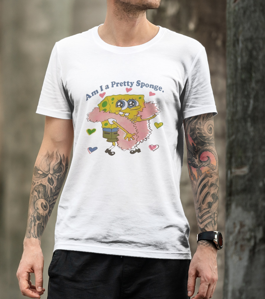 Am I A Pretty Sponge Cute Heart And Fun SpongeBob T-Shirt