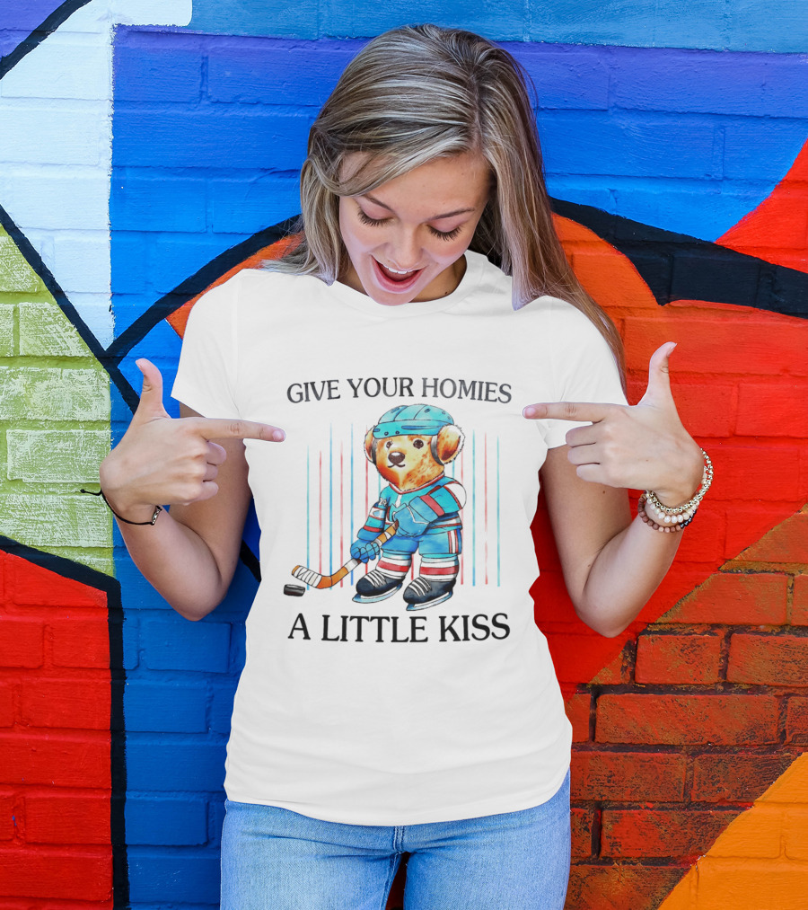 Give Your Homies A Little Kiss Bear Hockey Player T-Shirt
