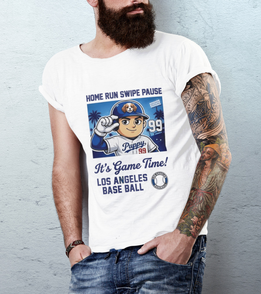 Home Run Swipe Pause Puppy 99 It's Game Time Los Angeles Baseball T-Shirt