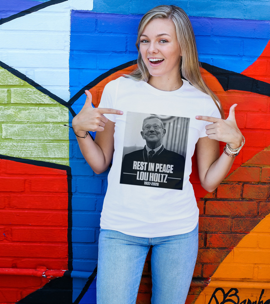 Rest In Peace Lou Holtz 1937 2026 Memorial T-Shirt