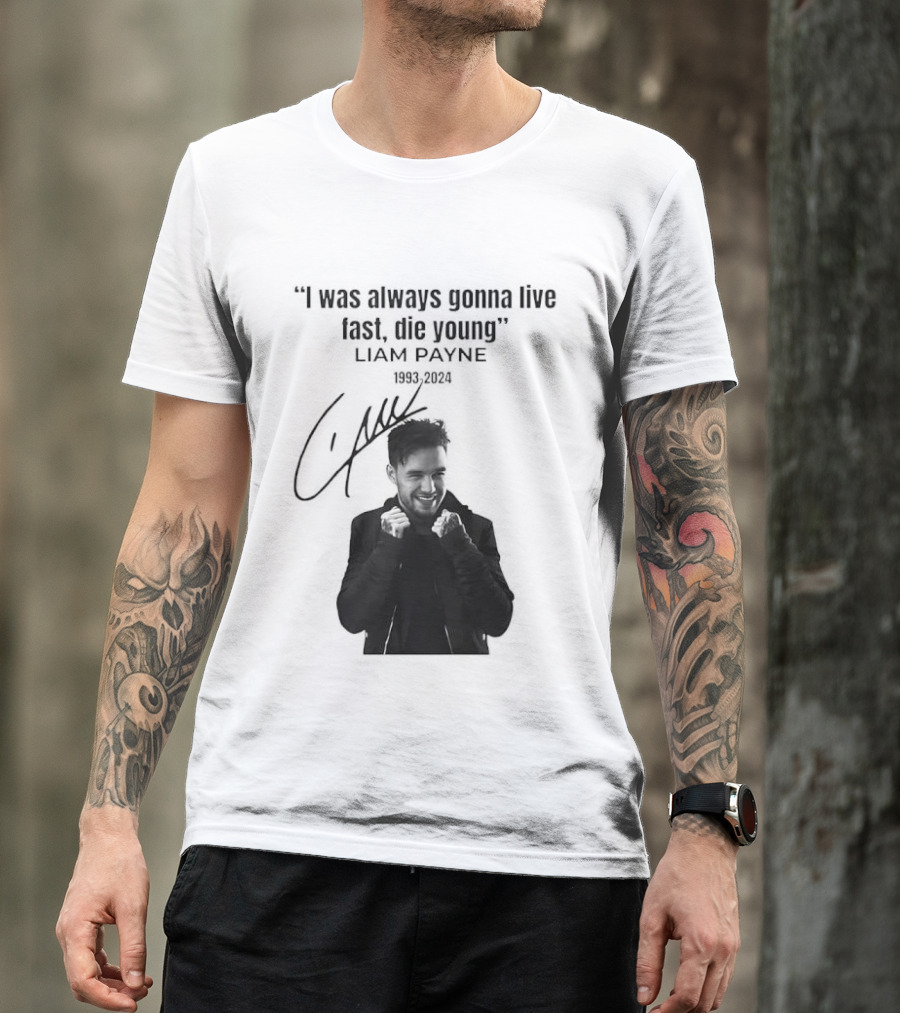 Liam Payne I Was Always Gonna Live Fast Die Young Silhouette Signature T-Shirt