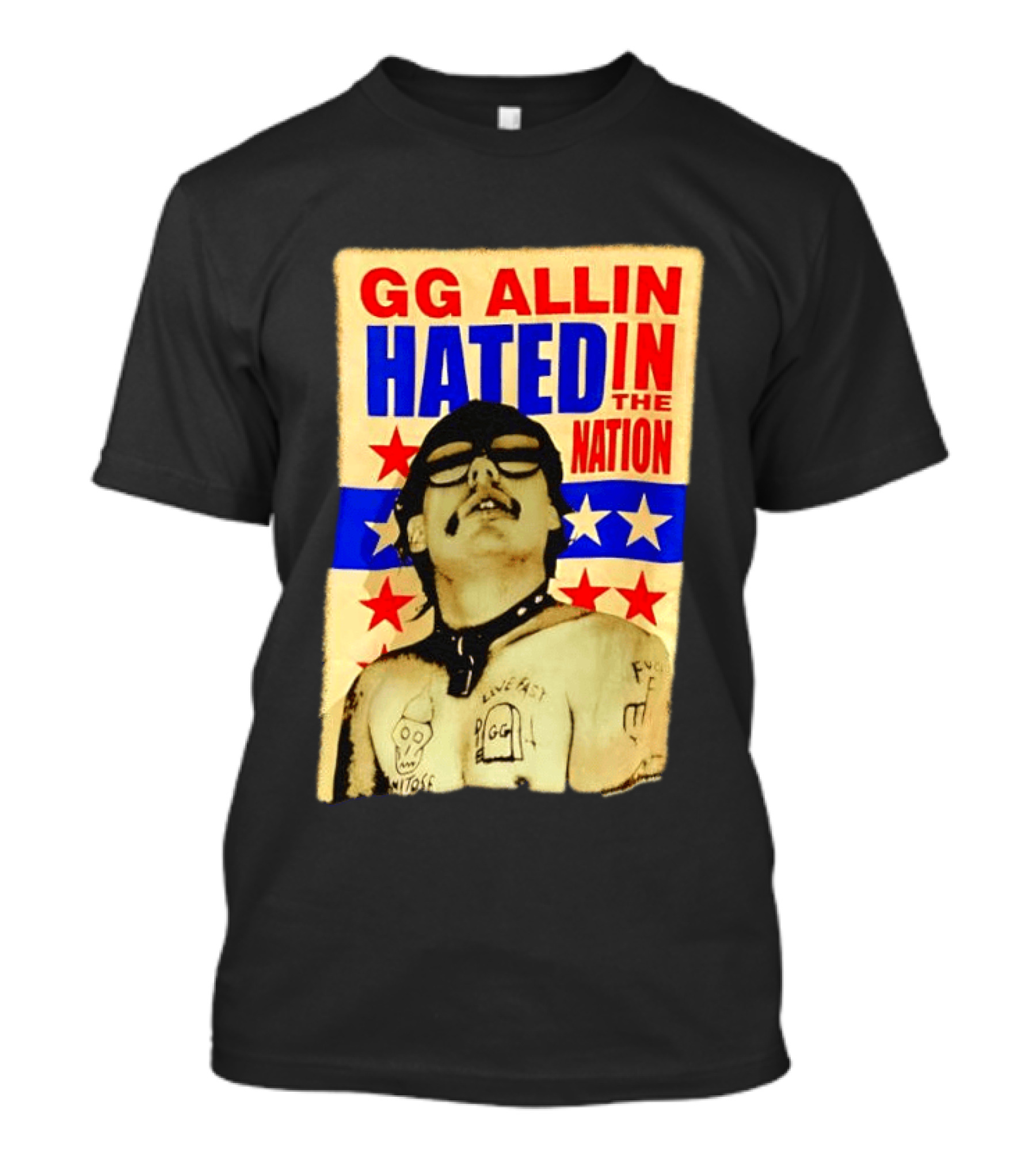 GG Allin Hated In The Nation Live Fast Tattoo Stars T-Shirt