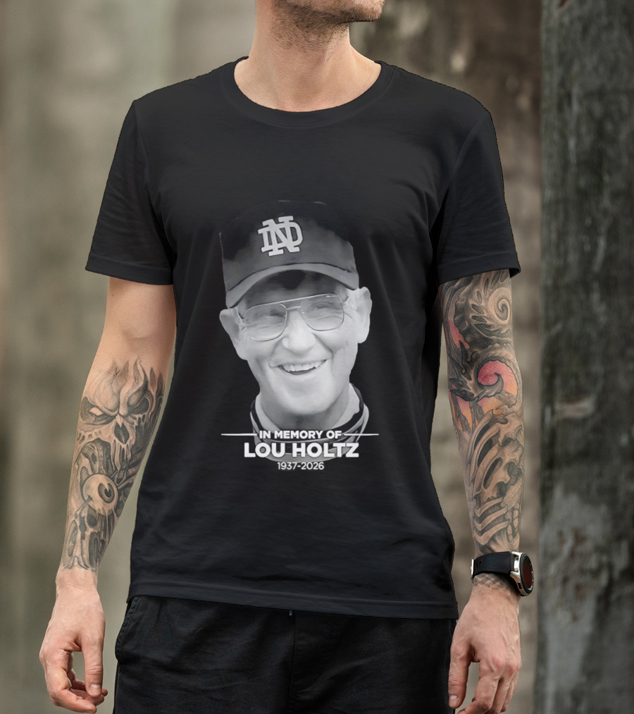 Notre Dame Coach Tribute In Memory Of Lou Holtz 1937 2026 T-Shirt