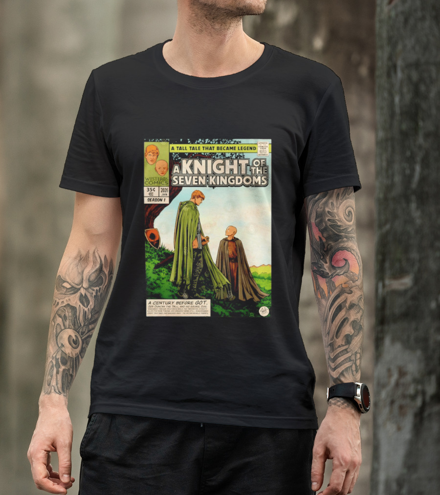 A Knight Of The Seven Kingdoms A Tall Tale That Became Legend Westeros Comics Season 1 T-Shirt