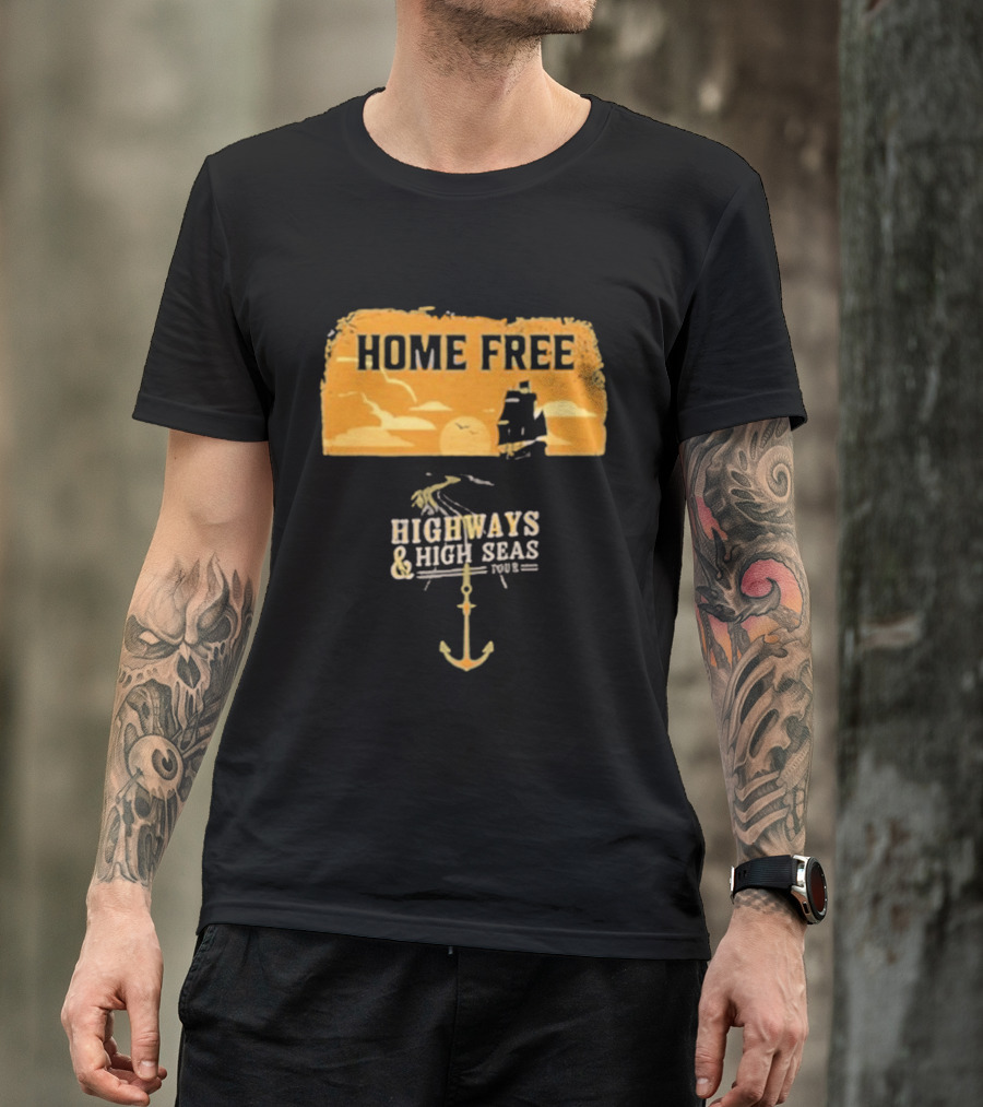 Home Free Highways And High Seas Anchor Tour T-Shirt