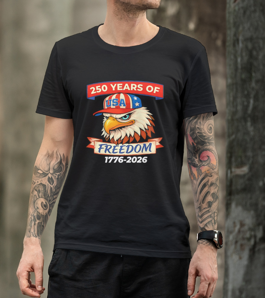 250 Years Of USA Freedom Eagle Hat 1776 2026 T-Shirt