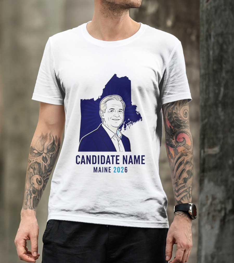 Candidate Name Maine 2026 T-Shirt