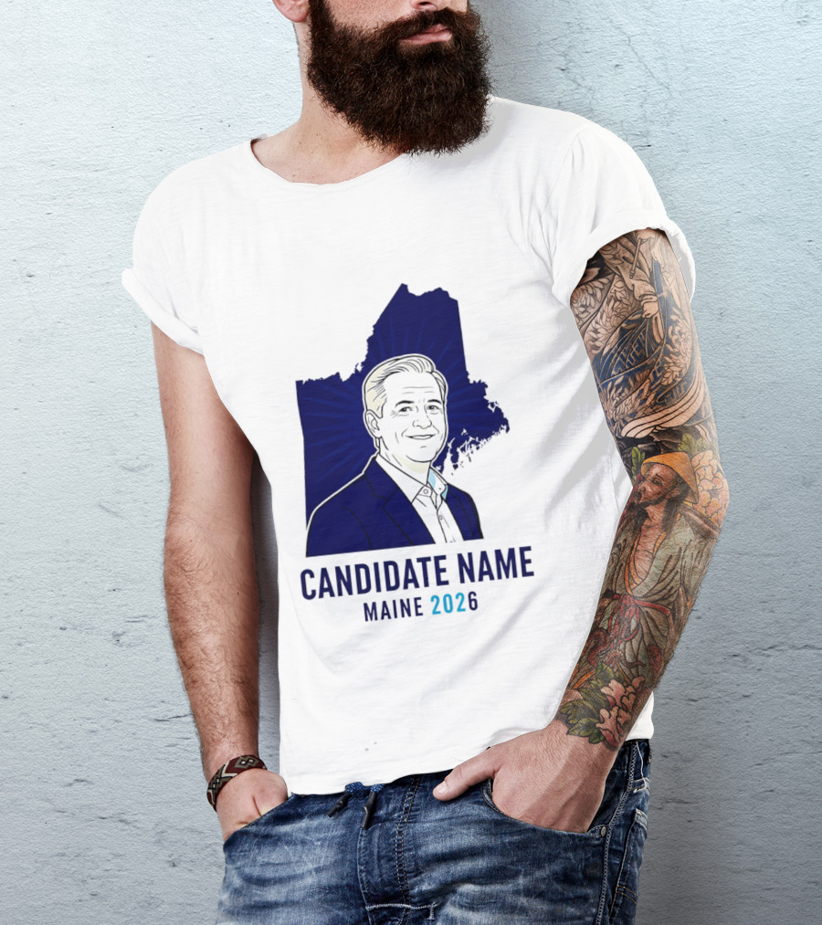 Candidate Name Maine 2026 T-Shirt