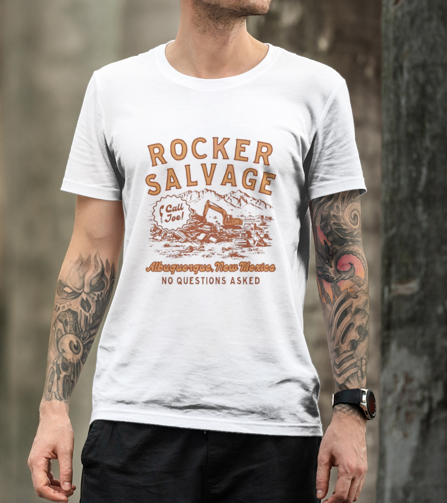 Rocker Salvage Call Joe Albuquerque New Mexico No Questions Asked T-Shirt