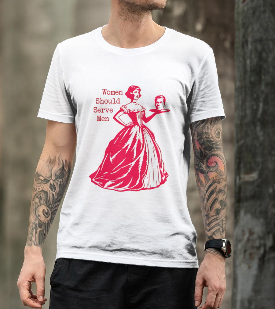 Women Should Serve Men Victorian Lady With Head On Platter T-Shirt