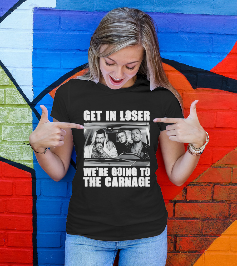 Get In Loser We're Going To The Carnage Spade Brothers T-Shirt