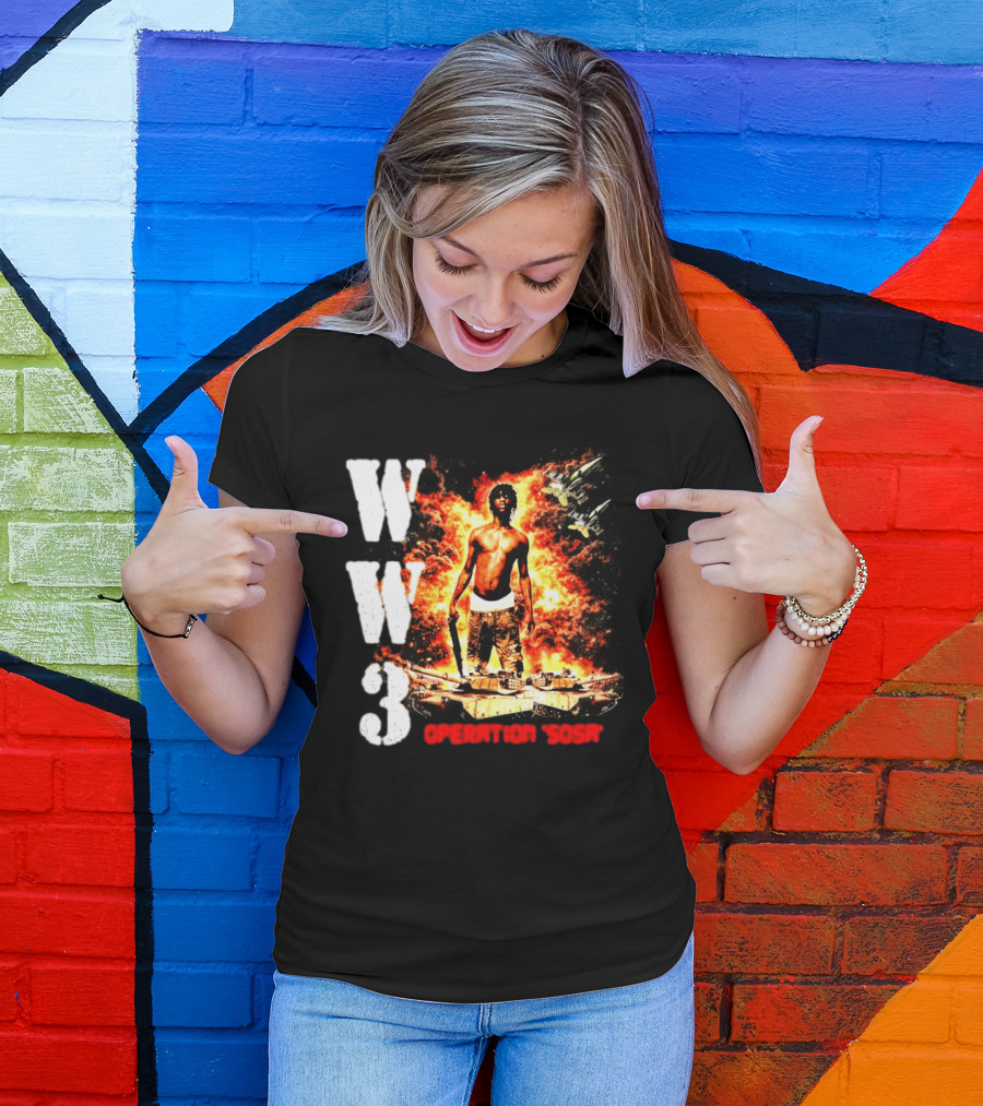 WW3 Operation Sosa Explosive Art With Iconic Figure And Fiery T-Shirt