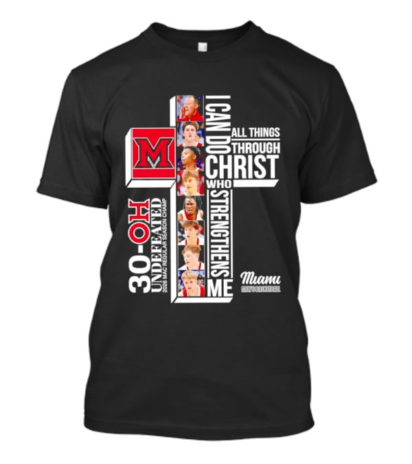 Miami RedHawks 30 OH I Can Do All Things Through Christ Who Strengthens Me T-Shirt