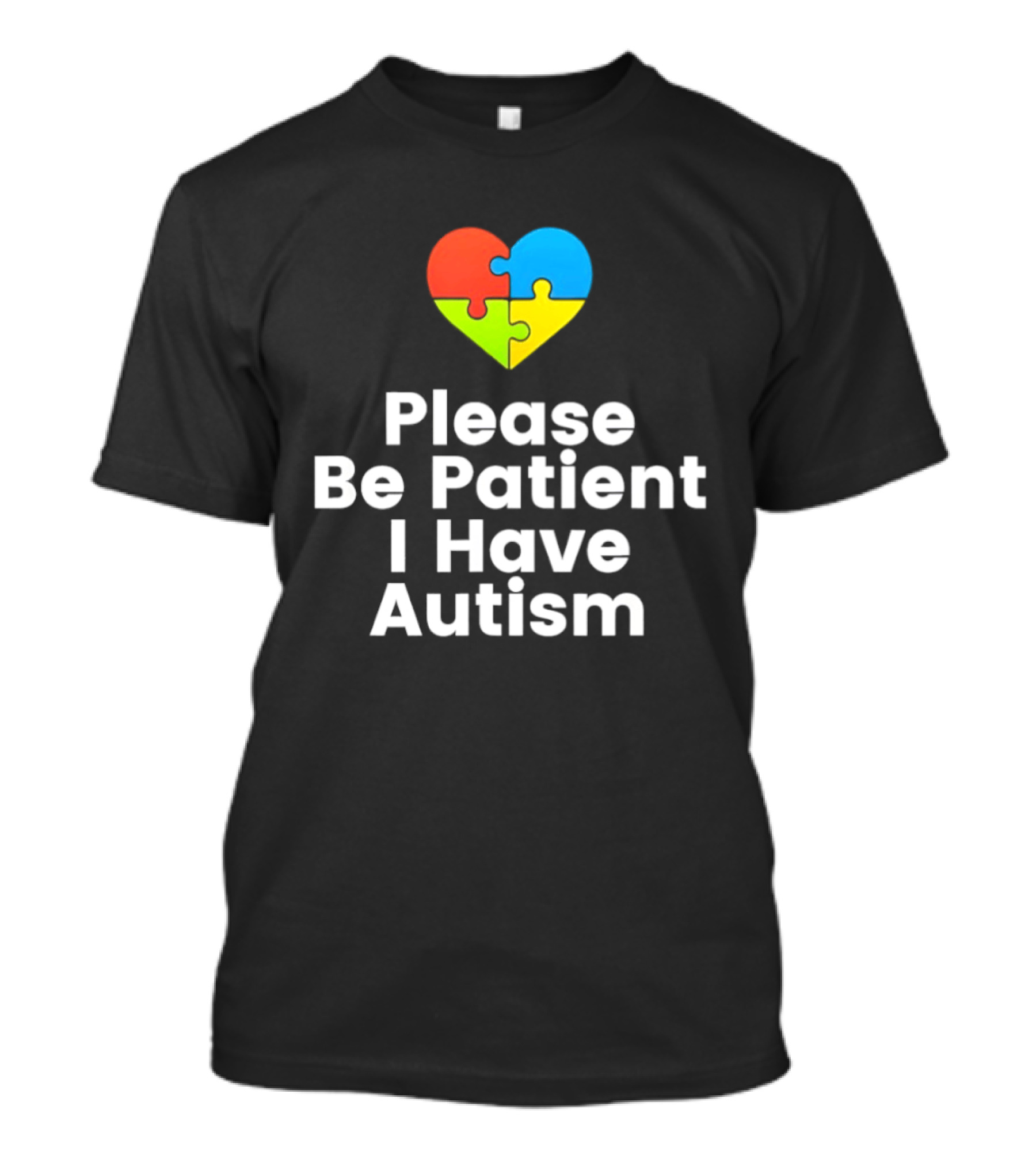 Please Be Patient I Have Autism Heart Puzzle Piece T-Shirt