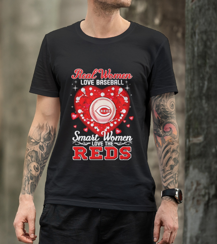 Real Women Love Baseball Smart Women Love The Reds T-Shirt