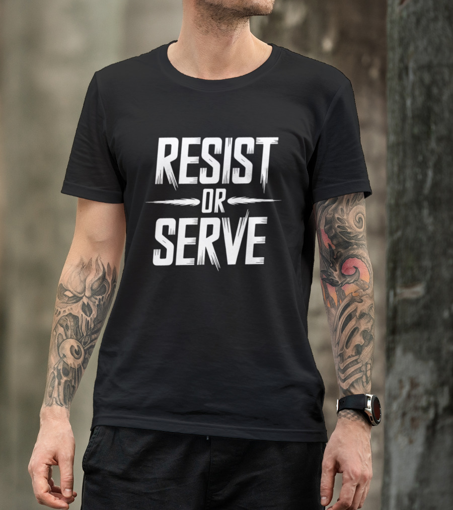 Resist Or Serve Text With Arrow T-Shirt