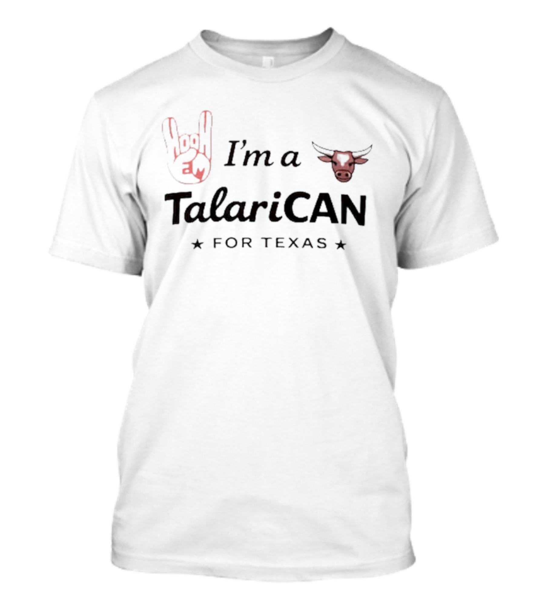 I'm A Talarican For Texas Hook Em Longhorns T-Shirt