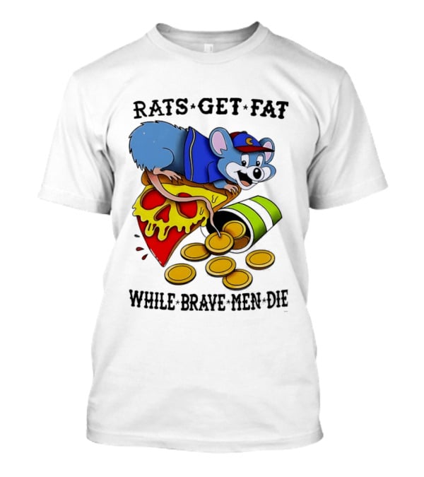 Rats Get Fat While Brave Men Die Pizza Coin Cap Mouse T-Shirt